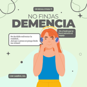 No finjas demencia